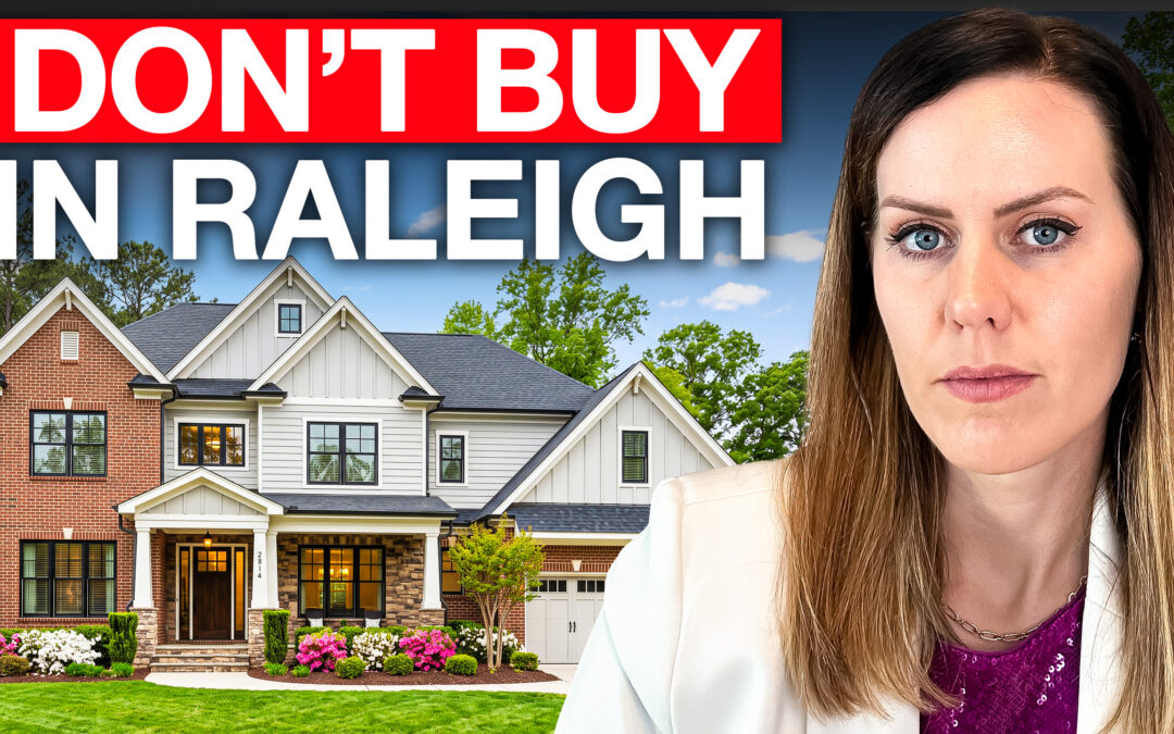 10 Harsh Truths About the Raleigh Real Estate Market in 2026